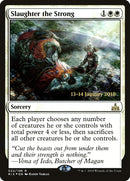 Slaughter the Strong [Rivals of Ixalan Prerelease Promos] ESPAÑOL