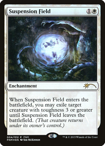 Suspension Field [Friday Night Magic 2015] ESPAÑOL